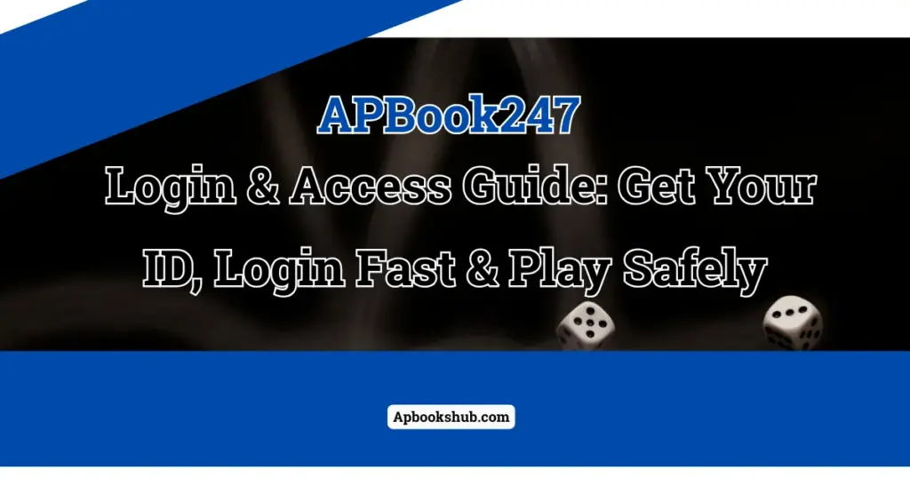 APBook247 Login and Platform Access Guide, Process to Get Your ID and Play Safely
